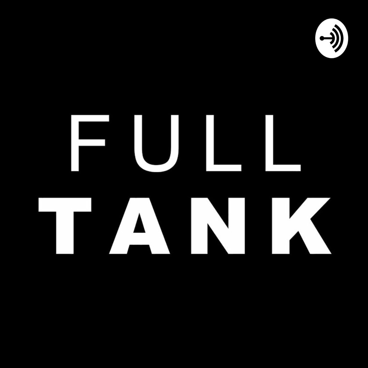 full tank podcast